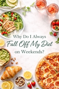 Flat lay of balanced meals and weekend foods on a light background, illustrating why diets often break down on weekends.